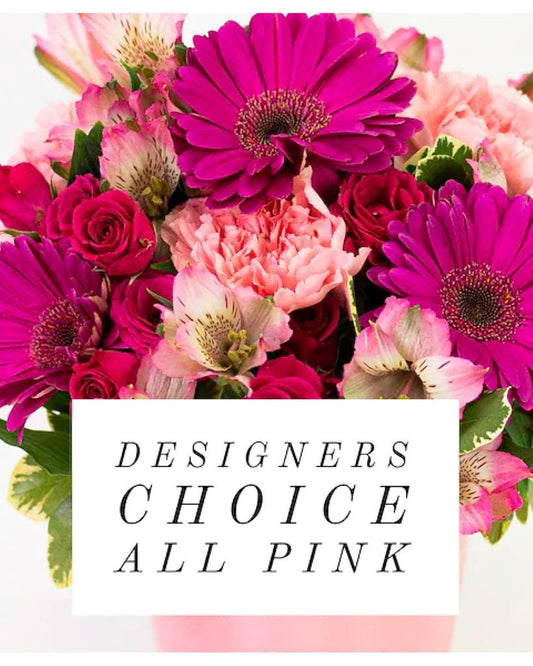 Designer's Choice Pink Flowers